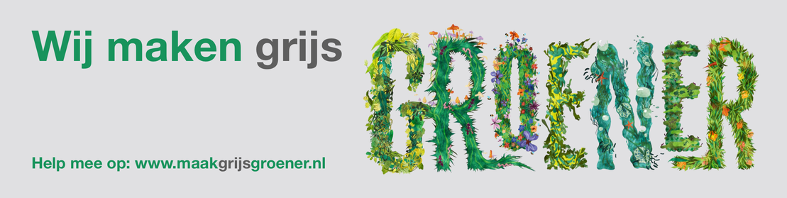 Banner `Wij maken grijs groener. Help mee op www.maakgrijsgroener.nl`